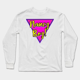 Nancy Boy Long Sleeve T-Shirt